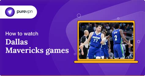 How To Watch Dallas Mavericks Games How To Watch Dallas Mavericks Games