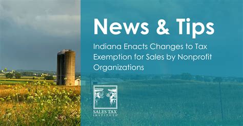 Indiana Enacts Changes To Tax Exemption For Sales By Nonprofit Organizations Sales Tax Institute