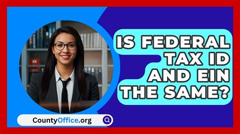 Is Federal Tax Id And Ein The Same Countyoffice Org