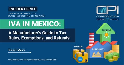 Iva In Mexico A Manufacturer S Guide To Tax Rules Exemptions And Refunds Co Production International Inc