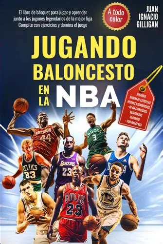 Jugando Baloncesto En La Nba El Libro De B Squet Para Jugar Y Aprender Junto A Los