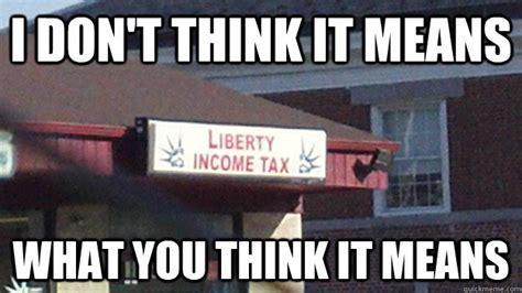 Liberty Income Tax Memes Quickmeme Liberty Income Tax Memes Quickmeme
