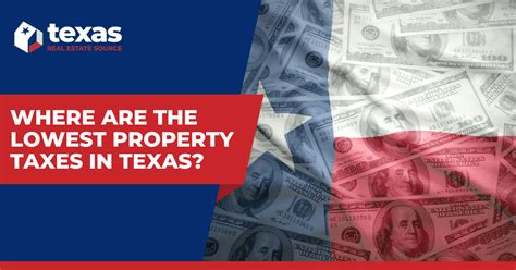 Lowest Property Taxes In Texas 5 Counties With Low Tax Rates Lowest Property Taxes In Texas 5 Counties With Low Tax Rates