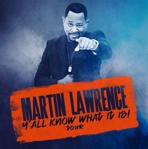 Martin Lawrence Y All Know What It Is Comedy Tour Martin Lawrence Y All Know What It Is Comedy Tour