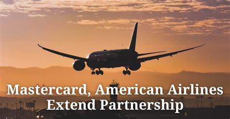 Mastercard And American Airlines Extend Partnership To Help Travel Rewards Fly Higher