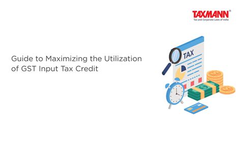 Maximizing Input Tax Credit Essential Guide