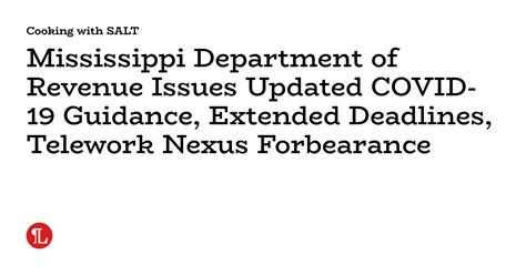 Mississippi Department Of Revenue Issues Updated Covid 19 Guidance Extended Deadlines Telework Nexus Forbearance Cooking With Salt
