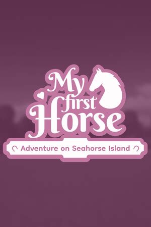 My First Horse Adventures On Seahorse Island On Steam
