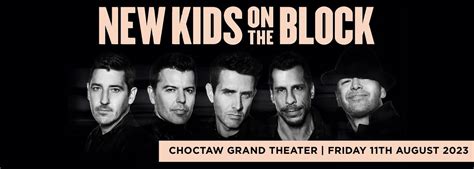 New Kids On The Block Tickets 11 August 2023 Choctaw Grand Theater