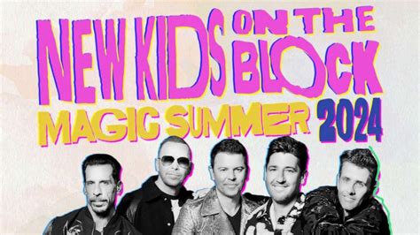 New Kids On The Block Tour 2025 Get Ready To Meet The Magic