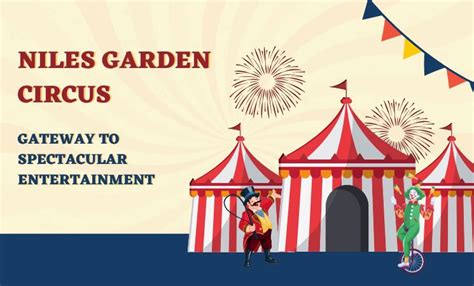 Niles Garden Circus Tickets Navigating The Wonders Niles Garden Circus Tickets Navigating The Wonders