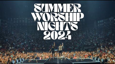 Official Tour Trailer Summer Worship Nights 2025 Youtube
