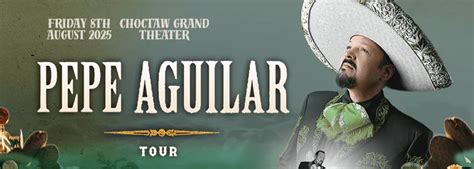 Pepe Aguilar Tickets 8 August 2025 Choctaw Casino Resort