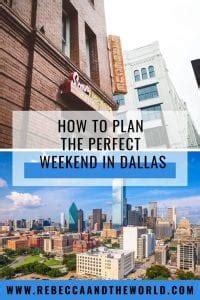 Plan The Perfect Weekend Trip To Dallas Rebecca And The World