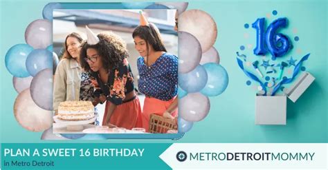 Plan The Ultimate Sweet 16 With This Comprehensive Checklist Metro Detroit Mommy Plan The Ultimate Sweet 16 With This Comprehensive Checklist Metro Detroit Mommy