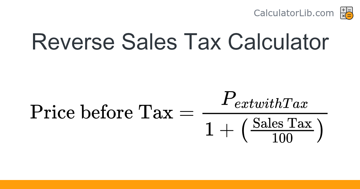 Reverse Sales Tax Calculator