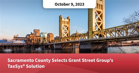 Sacramento County Selects Taxsys Grant Street Group S Cloud Based Tax Billing Collection And Distribution System Pittsburgh Pa Grant Street Group Sacramento County Selects Taxsys Grant Street Group S Cloud Based Tax Billing Collection And Distribution System Pittsburgh Pa Grant Street Group