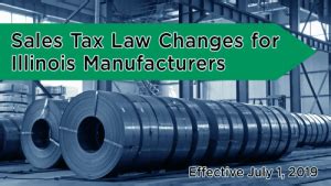 Sales Tax Law Changes For Illinois Manufacturers Dhj