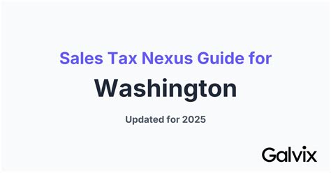 Sales Tax Nexus Guide For Businesses In Washington State