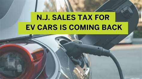 Say Goodbye To The Sales Tax Break For Buying Electric Vehicles In N J Nj Com