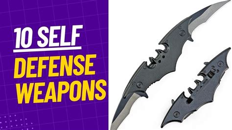 Self Defense Weapons Top 10 Must Have Self Defense Tools And Weapons Youtube Self Defense Weapons Top 10 Must Have Self Defense Tools And Weapons Youtube