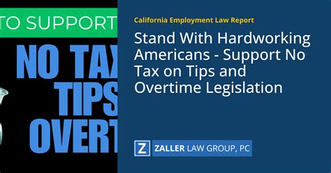 Stand With Hardworking Americans Support No Tax On Tips And Overtime Legislation California Employment Law Report