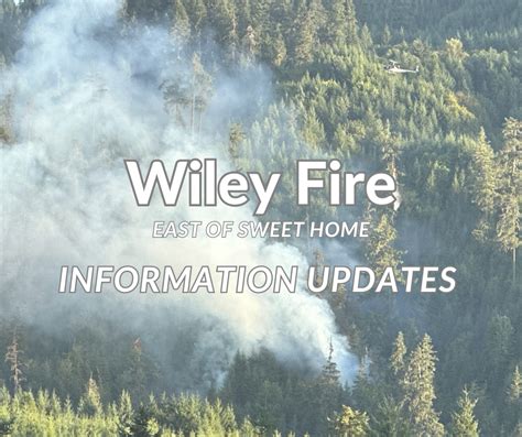 Sweet Home Wiley Fire Update August 8 2023 Linn County Sheriff Amp 39 S Sweet Home Wiley Fire Update August 8 2023 Linn County Sheriff Amp 39 S