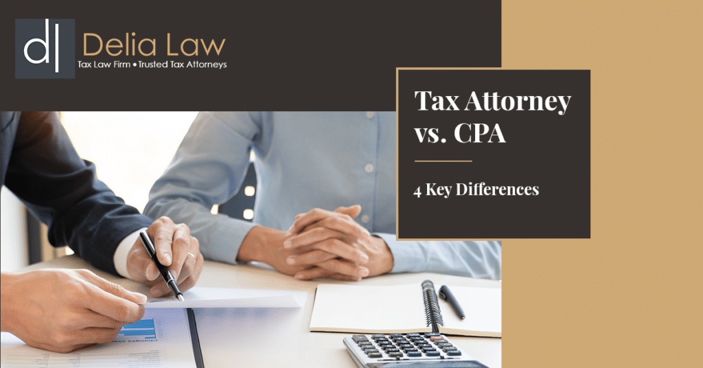 Tax Attorney Vs Cpa 4 Key Differences Delia Law Tax Attorney Vs Cpa 4 Key Differences Delia Law
