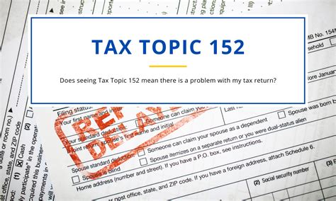 Tax Topic 152 A Complete Guide To Refund Information 2024 2025 Tax Topic 152 A Complete Guide To Refund Information 2024 2025