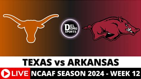 Texas Vs Arkansas Live Ncaaf Football Game Score Week 12 Nov 16 2024 Youtube