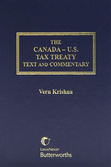 The Canada U S Tax Treaty Text And Commentary