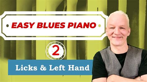 The Easy Blues Piano Lessons 2 Youtube