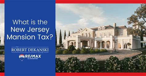 The New Nj Mansion Tax What Every Seller Needs To Know Before July 10Th The New Nj Mansion Tax What Every Seller Needs To Know Before July 10Th