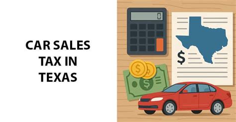 The Texas Car Sales Tax Guide What It Is How To Pay The Texas Car Sales Tax Guide What It Is How To Pay