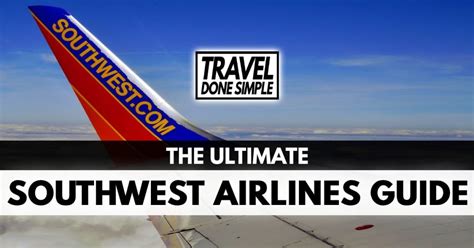 The Ultimate Guide To Southwest Airlines Travel Done Simple