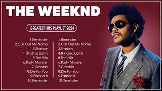 The Weeknd Songs Playlist 2024 The Best Of The Weeknd Greatest Hits Full Album 2024 Lyrics