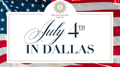 Things To Do In Dallas For The Fourth Of July The Scout Guide
