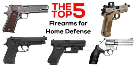 Top 5 Firearms For Home Defense Usa Carry