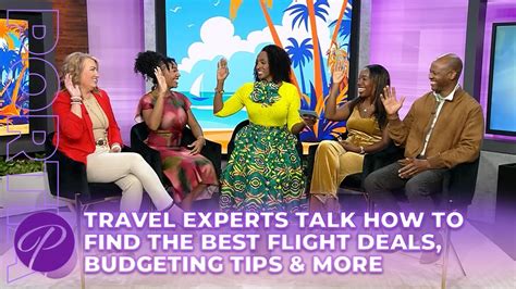 Travel Experts Talk How To Find The Best Flight Deals Budgeting Tips More Travel Experts Talk How To Find The Best Flight Deals Budgeting Tips More
