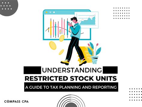 Understanding Restricted Stock Units Rsus A Guide To Tax Planning And Reporting Compass Cpa P C Understanding Restricted Stock Units Rsus A Guide To Tax Planning And Reporting Compass Cpa P C