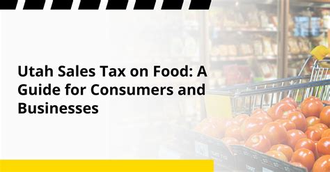 Utah Sales Tax On Food A Guide For Consumers And Businesses Utah Sales Tax On Food A Guide For Consumers And Businesses