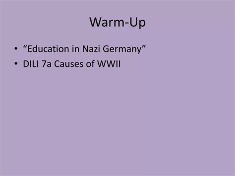 Warm Up Education In Nazi Germany Dili 7A Causes Of Wwii Ppt Download