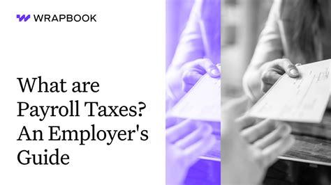 What Are Payroll Taxes An Employer S Guide Wrapbook What Are Payroll Taxes An Employer S Guide Wrapbook