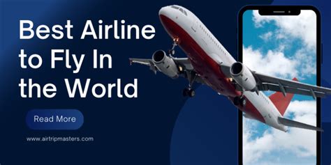 What Are The Best Airline To Fly In The World Air Trip Masters