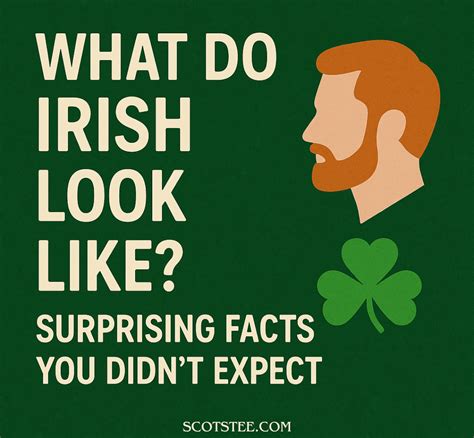 What Do Irish Look Like Surprising Facts You Didn Amp 39 T Expect Scotstee Shop In 2025 Irish What Do Irish Look Like Surprising Facts You Didn Amp 39 T Expect Scotstee Shop In 2025 Irish