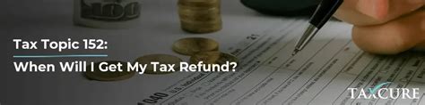 What Does Tax Topic 152 Mean About My Tax Refund