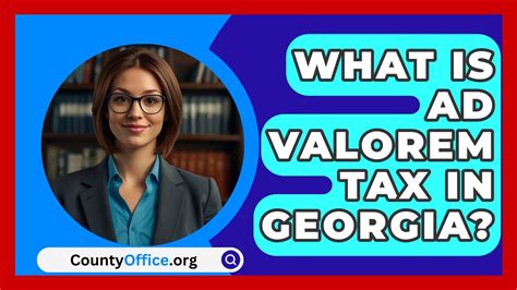 What Is Ad Valorem Tax In Georgia Countyoffice Org