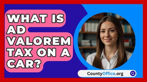 What Is An Ad Valorem Tax Countyoffice Org Youtube What Is An Ad Valorem Tax Countyoffice Org Youtube