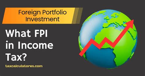 What Is Fpi In Income Tax And Why Does It Matter