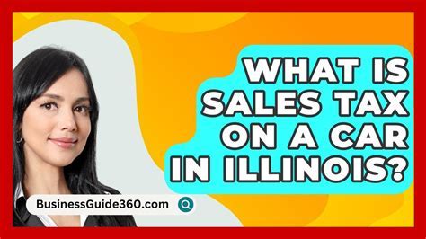 What Is Sales Tax On A Car In Illinois Businessguide360 Com
